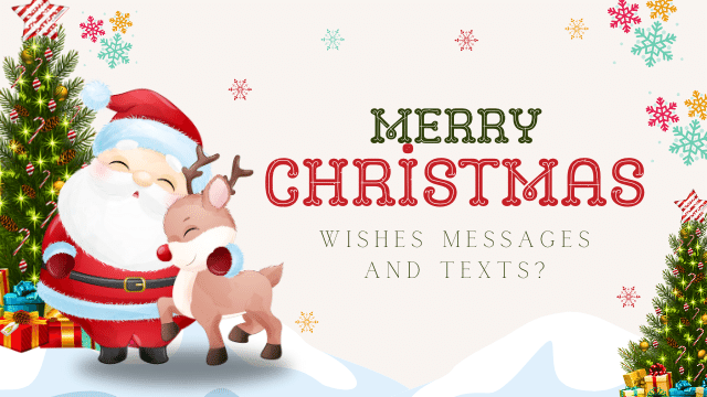 Merry Christmas Wishes Messages and Texts?